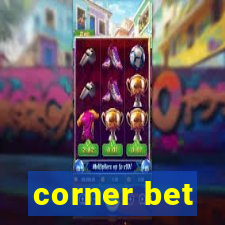 corner bet